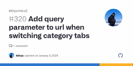 Add query parameter to url when switching category tabs · Issue #320 · kkhys/me.v2のカバー画像