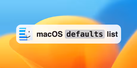A list of macOS defaults commands with demos ✨のカバー画像